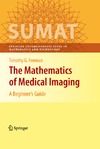 Feeman T.  The Mathematics of Medical Imaging: A Beginners Guide (Springer Undergraduate Texts in Mathematics and Technology)