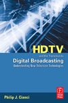 Cianci F.  HDTV and the Transition to Digital Broadcasting: Understanding New Television Technologies