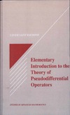 Raymond X.  Elementary Introduction to Theory of Pseudodifferential Operators (Studies in Advanced Mathematics)
