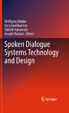 Minker W., Lee G., Nakamura S.  Spoken Dialogue Systems Technology and Design