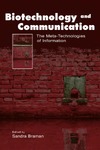 Braman S.  Biotechnology and Communication: The Meta-Technologies of Information (Routledge Communication Series)
