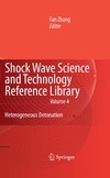 Zhang F.  Shock Wave Science and Technology Reference Library, Vol.4: Heterogeneous Detonation