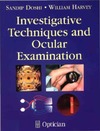 Doshi S., Harvey W.  Investigative Techniques and Ocular Examination