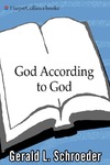 Schroeder G.  God According to God: A Physicist Proves We've Been Wrong About God All Along