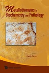 Zatta P.  Metallothioneins in Biochemistry and Pathology