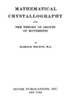 Hilton H.  Mathematical crystallography and the theory of groups of movements