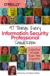Morillo C.  97 Things Every Information Security Professional Should Know: Collective Wisdom from the Experts