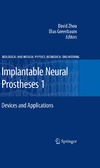 Zhou D., Greenbaum E. — Implantable Neural Prostheses 1: Devices and Applications (Biological and Medical Physics, Biomedical Engineering)
