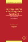 Newcombe G., Dixon D.  Interface Science in Drinking Water Treatment, Volume 10: Theory and Applications (Interface Science and Technology)