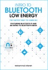 Mohammad Afaneh  Intro to Bluetooth Low Energy: The easiest way to learn BLE