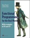 Petricek T., Skeet J.  Real World Functional Programming: With Examples in F# and C#