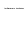 Siefkes C.  From Exchange to Contributions: Generalizing Peer Production into the Physical World