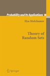 Molchanov I.  Theory of Random Sets (Probability and Its Applications)