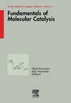 Kurosawa H., Yamamoto A.  Fundamentals of Molecular Catalysis. Volume 3