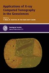 Mees F., Swennen R., Geet M.  Applications of X-ray Computed Tomography in the Geosciences (Geological Society Special Publication No. 215)