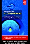 Jochems W.  Integrated E-Learning: Implications for Pedagogy, Technology and Organization (Open and Flexible Learning)
