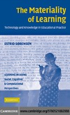 Sorensen E.  The Materiality of Learning: Technology and Knowledge in Educational Practice (Learning in Doing: Social, Cognitive and Computational Perspectives)