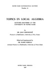 Dieudonne J.  Topics in Local Algebra (Math. Lect. 10)