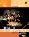 Coiera E.  Guide to Health Informatics (Arnold Publication)