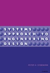 Sydenham P.  Systems Approach to Engineering Design (Artech House Telecommunications Library)