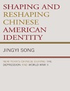 ingyi Song  Shaping and Reshaping Chinese American Identity