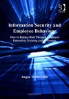 Mcilwraith A.  Information Security And Employee Behaviour: How to Reduce Risk Through Employee Education, Training And Awareness