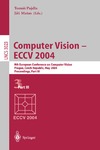 Pajdla T., Matas J.  Computer Vision - ECCV 2004: 8th European Conference on Computer Vision, Prague, Czech Republic, May 11-14, 2004. Proceedings, Part III (Lecture Notes in Computer Science) (Pt. 3)