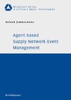 Zimmermann R.  Agent-based Supply Network Event Management