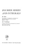 Dym H., McKean H. — Fourier Series and Integrals (Probability & Mathematical Statistics Monograph)