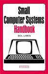 Libes S.  Small Computer Systems Handbook