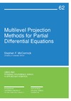 McCormick S.  Multilevel Projection Methods for Partial Differential Equations