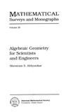 Abhyankar S.  Algebraic Geometry for Scientists and Engineers