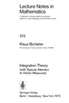 Bichteler K.  Lecture Notes in Mathematics (315). Integration Theory (with Special Attention to Vector Measures)