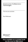 Wilkinson P.  Construction Collaboration  Technologies: An Extranet Evolution