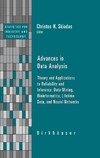 Skiadas C. — Advances in Data Analysis: Theory and Applications to Reliability and Inference, Data Mining, Bioinformatics, Lifetime Data, and Neural Networks (Statistics for Industry and Technology)