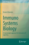 Selvarajoo K.  Immuno Systems Biology: A macroscopic approach for immune cell signaling