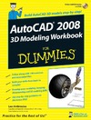 Ambrosius L.  AutoCAD 2008 3D Modeling Workbook For Dummies (For Dummies (Computer/Tech))