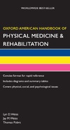 Weiss L., Weiss J., Pobre T.  Oxford American Handbook of Physical Medicine & Rehabilitation (Oxford American Handbooks)