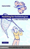 Kokko H.  Modelling For Field Biologists: and Other Interesting People