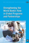 0  Strengthening the World Bank's Role in Global Programs And Partnerships (World Bank Operations Evaluation Study.)