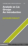 Faraut J.  Analysis on Lie Groups: An Introduction (Cambridge Studies in Advanced Mathematics)