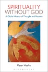 Heehs P.  Spirituality without God: a global history of thought and practice