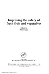 Jongen W.  Improving the Safety of Fresh Fruit and Vegetables (Woodhead Publishing in Food Science and Technology)