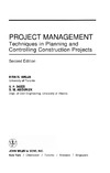 Ahuja H., Dozzi S., AbouRizk S.  Project Management: Techniques in Planning and Controlling Construction Projects, 2nd Edition