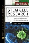 Panno J.  Stem Cell Research: Medical Applications and Ethical Controversies (New Biology)