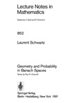 Schwartz L., Chernoff P.R.  Lecture Notes in Mathematics (852). Geometry and Probability in Banach Spaces