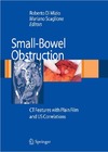 Di Mizio R., Scaglione M.  Small-Bowel Obstruction CT Features with Plain Film and US correlations