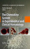 Bruserud O.  The Chemokine System in Experimental and Clinical Hematology (Current Topics in Microbiology and Immunology, Volume 341)