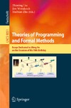 Abrial J., Liu Z., Woodcock J.  Theories of Programming and Formal Methods: Essays Dedicated to Jifeng He on the Occasion of His 70th Birthday