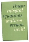 Lovitt W.  Linear Integral Equations